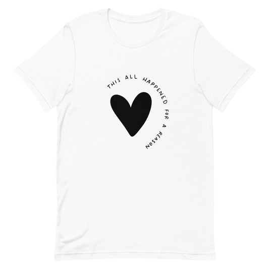 For A Reason Heart Tee